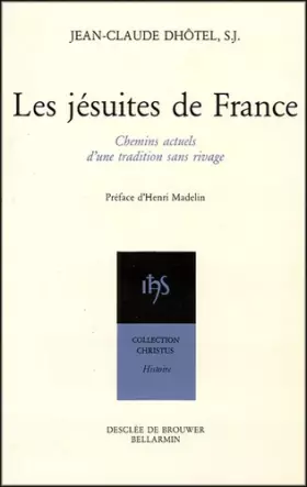 Couverture du produit · Les Jésuites de France : Chemins actuels d'une tradition sans rivage