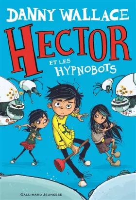 Couverture du produit · Hector et les Hypnobots