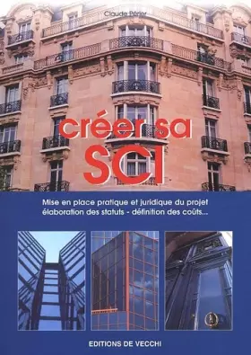 Couverture du produit · Créer sa SCI. Guide pratique pour créer une Société Civile Immobilière, 4ème édition