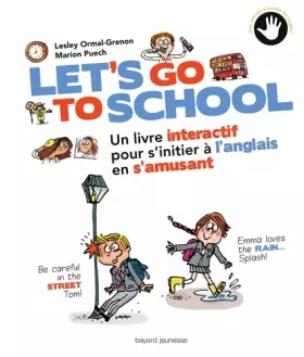 Couverture du produit · Let's go to school: Un livre interactif pour s'initier à l'anglais en s'amusant