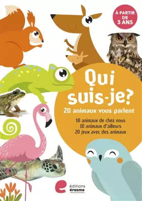 Couverture du produit · Qui suis-je ?: 20 animaux vous parlent