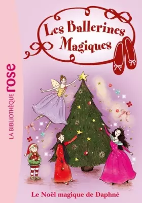 Couverture du produit · Les Ballerines Magiques 14 - Le Noël magique de Daphné