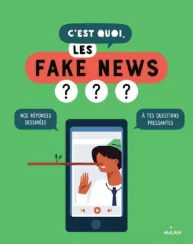 Couverture du produit · C'est quoi, les fake news ?