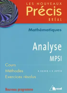 Couverture du produit · Analyse MPSI : Cours Méthodes Exercices résolus