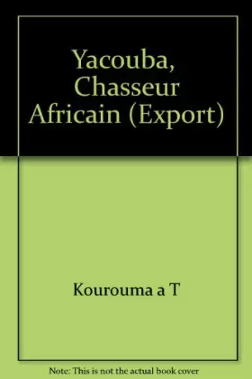 Couverture du produit · Yacouba, chasseur africain (export)