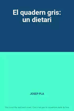 Couverture du produit · El quadern gris: un dietari
