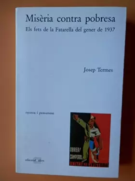Couverture du produit · Misèria contra pobresa: Els fets de la Fatarella del gener del 1937: Un exemple de resistència pagesa contra la col·lectivitzac