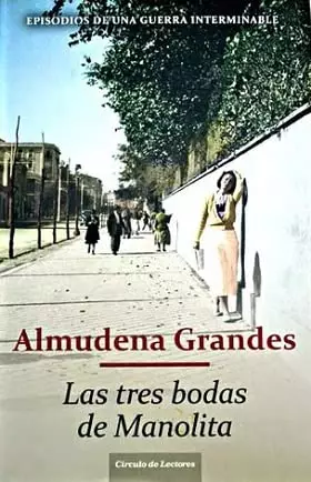 Couverture du produit · Las tres bodas de Manolita: el cura de Porlier, el Patronato de Redención de Penas y el nacimiento de la resistencia clandestin