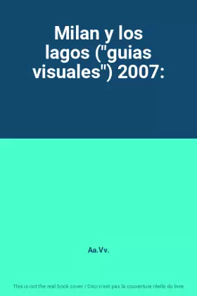 Couverture du produit · Milan y los lagos ("guias visuales") 2007:
