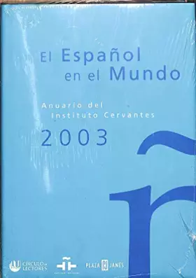 Couverture du produit · El español en el mundo 2003anuario inst. Cervantes