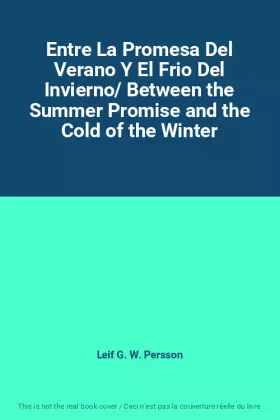 Couverture du produit · Entre La Promesa Del Verano Y El Frio Del Invierno/ Between the Summer Promise and the Cold of the Winter
