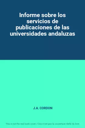 Couverture du produit · Informe sobre los servicios de publicaciones de las universidades andaluzas