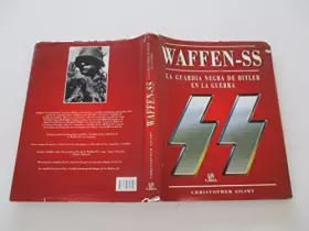 Couverture du produit · Waffen-SS, La guardia negra de Hitler en la guerra/ Waffen-SS, Hitler's Black Guard at War