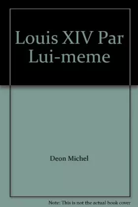 Couverture du produit · Louis XIV par lui-meme