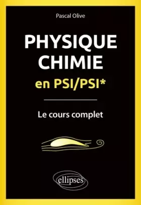 Couverture du produit · Physique-Chimie en PSI/PSI* - Le cours complet