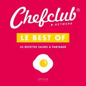 Couverture du produit · Chefclub - Le best of volume 1 Chefclub : 45 recettes salées à partager