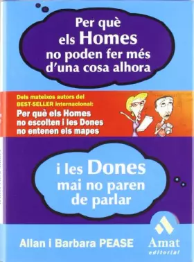 Couverture du produit · Per què els homes no poden fer més d'una cosa alhora i les dones mai no paren de parlar: Dels mateixos autors del Best-Seller i