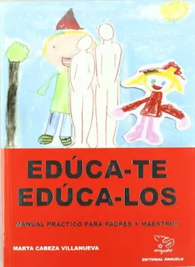 Couverture du produit · Educa-te, educa-los : manual práctico para padres y maestros