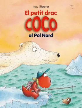 Couverture du produit · El petit drac Coco al Pol Nord