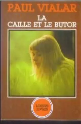 Couverture du produit · La caille et le butor
