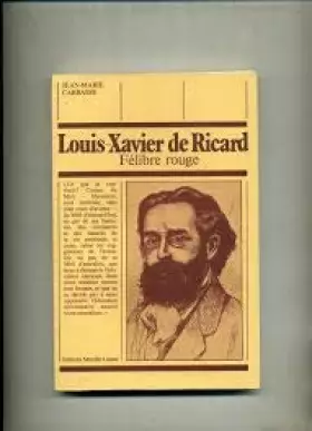 Couverture du produit · Louis-Xavier de Ricard : Félibre rouge