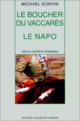 Couverture du produit · Le Boucher du Vaccares - Le Napo. Deux histoires camarguaises, cruelles et joyeuses