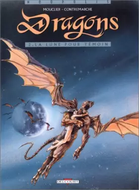 Couverture du produit · Dragons, Tome 2 : La lune pour témoin