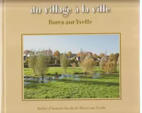 Couverture du produit · Du village à la ville Bures-sur-Yvette