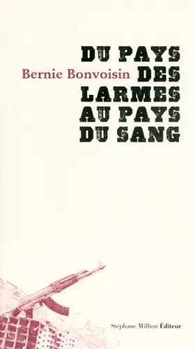 Couverture du produit · DU PAYS DES LARMES AU PAYS DU SANG