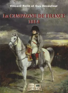 Couverture du produit · La campagne de France 1814