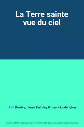 Couverture du produit · La Terre sainte vue du ciel