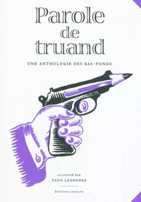 Couverture du produit · Parole de truand : Une anthologie des bas-fonds