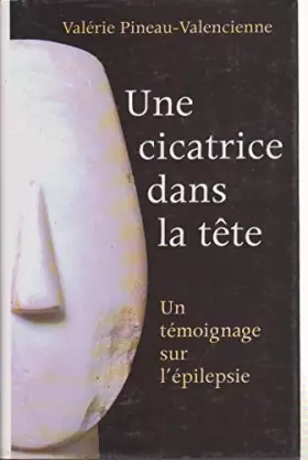 Couverture du produit · Une cicatrice dans la tête : Un témoignage sur l'épilepsie