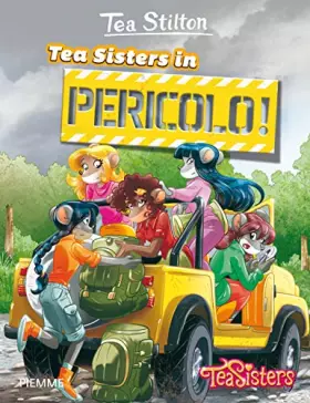 Couverture du produit · Tea Sisters in pericolo! Ediz. illustrata