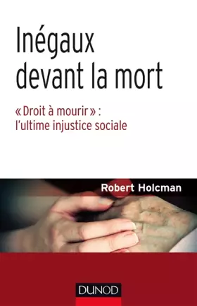 Couverture du produit · Inégaux devant la mort - "Droit à mourir" : l'ultime injustice sociale: "Droit à mourir" : l'ultime injustice sociale