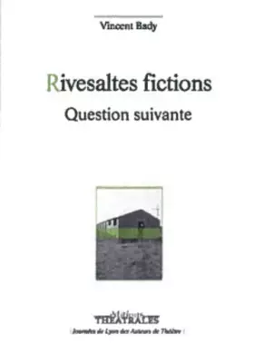 Couverture du produit · Rivesaltes fictions, Question suivante (0000)