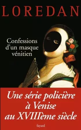Couverture du produit · Les Mystères de Venise , Tome 3 Confessions d'un masque vénitien