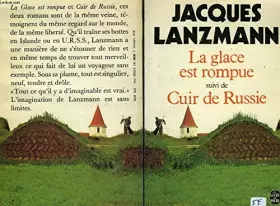 Couverture du produit · La Glace est rompue Suivi de Cuir de Russie (Le Livre de poche)