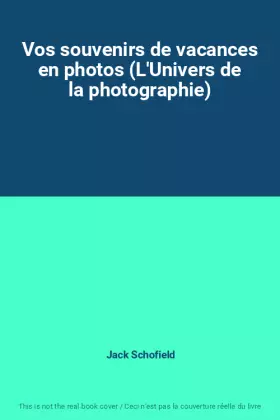 Couverture du produit · Vos souvenirs de vacances en photos (L'Univers de la photographie)
