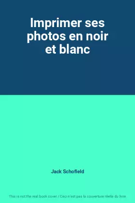 Couverture du produit · Imprimer ses photos en noir et blanc