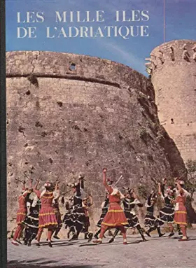 Couverture du produit · Les mille iles de l'adriatique