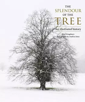 Couverture du produit · The Splendour of the Tree: An Illustrated History