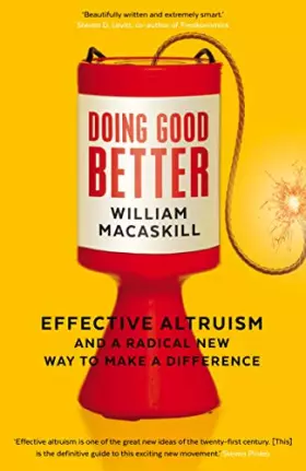 Couverture du produit · Doing Good Better: Effective Altruism and a Radical New Way to Make a Difference