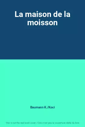 Couverture du produit · La maison de la moisson