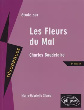 Couverture du produit · Etude sur Les Fleurs du Mal, Baudelaire
