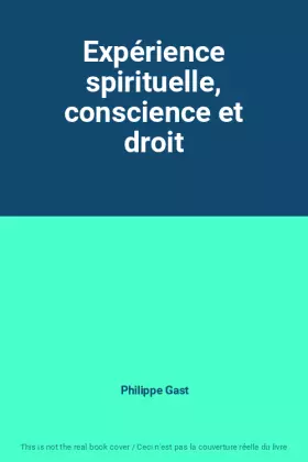 Couverture du produit · Expérience spirituelle, conscience et droit