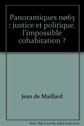 Couverture du produit · Panoramiques nø63 : justice et politique. l'impossible cohabitation ?