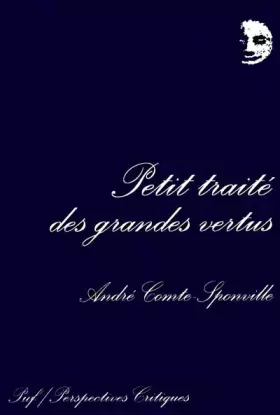 Couverture du produit · PETIT TRAITE DES GRANDES VERTUS. : 3ème édition