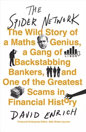 Couverture du produit · The Spider Network: The Wild Story of a Maths Genius, a Gang of Backstabbing Bankers, and One of the Greatest Scams in Financia
