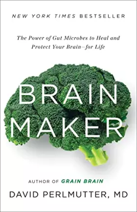 Couverture du produit · Brain Maker: The Power of Gut Microbes to Heal and Protect Your Brain for Life